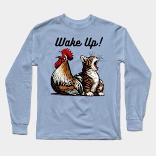 Wake Up! Long Sleeve T-Shirt